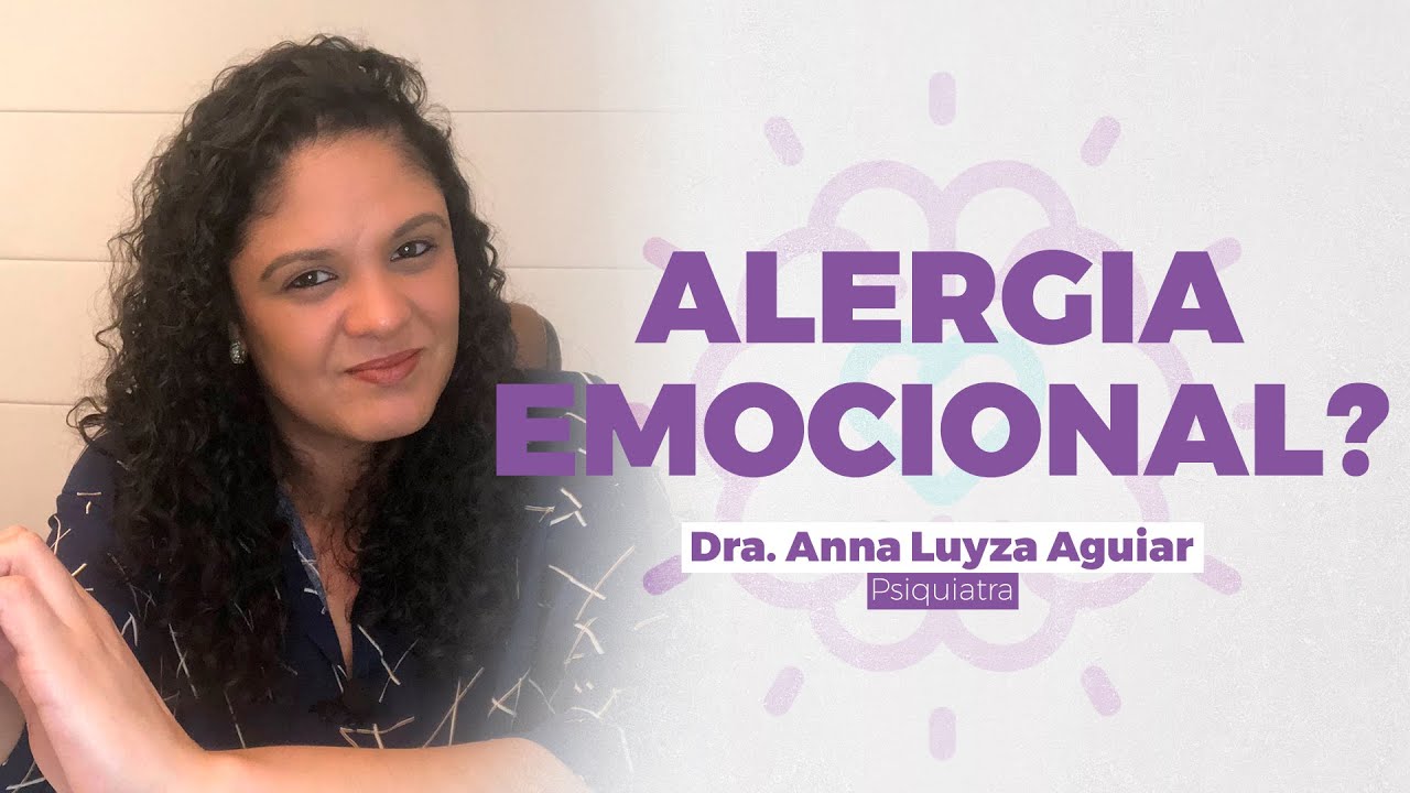 ALERGIA EMOCIONAL??| Dra. Anna Luyza Aguiar