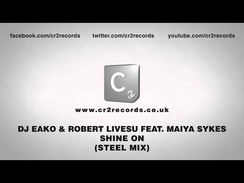DJ Eako & Robert Livesu Feat. Maiya Sykes - Shine On (Steel Mix)