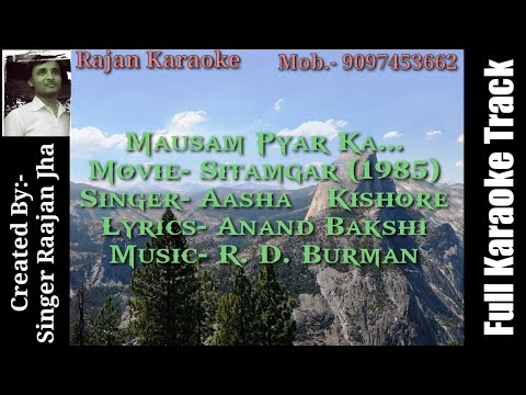 Mausam Pyar Ka, Full Karaoke Track With Lyrics By Singer Raajan Jha