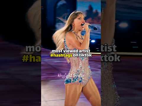 most viewed artist's hashtags on tiktok #taylorswift #jungkook #taehyung #lisa #jennie #shorts