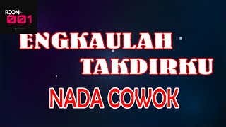 Download lagu Engkaulah Takdirku | Karaoke Tanpa Vokal | Versi Nada Cowok | ROOM 001 mp3