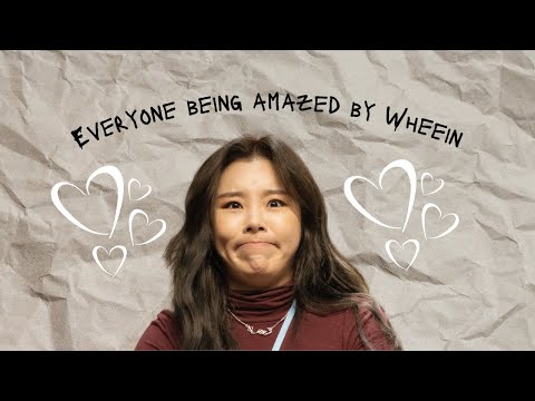 everyone being amazed by wheein