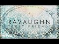 RaVaughn Best Friend Clean Lyric Video