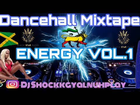 Black Star Radio’s  “LIVE”Dancehall Mix -ENERGY VOL.1
