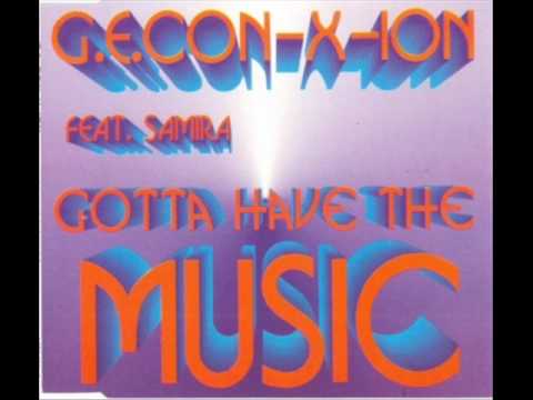 Gotta have the Music - G.E.CON-X-ION feat. Samira