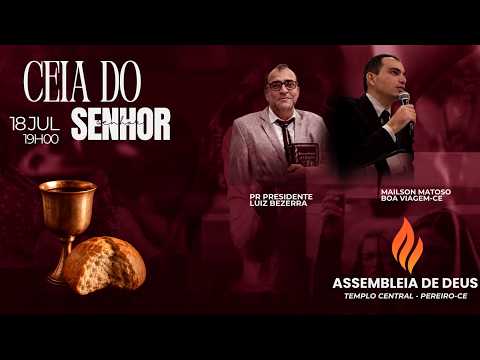 AO VIVO | Culto de Santa Ceia do Senhor - ADTC Pereiro/CE | Pr. Luiz Bezerra e Preg. Mailson Matoso