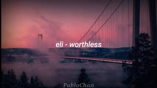 Eli - worthless (sub español)