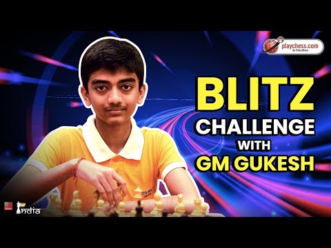 Blitz Challenge with GM D. Gukesh