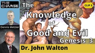 The Tree of the Knowledge of Good and Evil in Genesis 3: John Walton on the Fall--CLIP 3