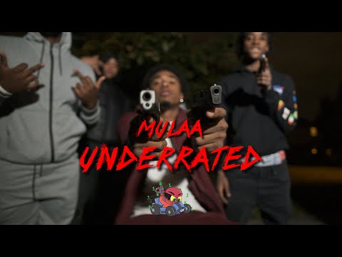Mulaa - Underrated (Shot by @RARIDIGITAL)