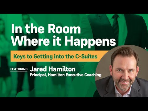Keys to Getting into the Executive C-Suites