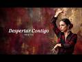 Rosa de Alba - Despertar Contigo (Letra)