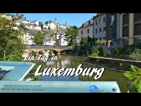 Luxemburg an einem Tag erkunden
