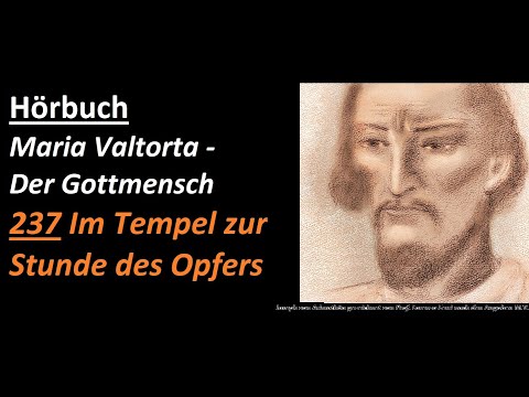 Audio - Maria Valtorta - Der Gottmensch - 237 Im Tempel zur Stunde des Opfers
