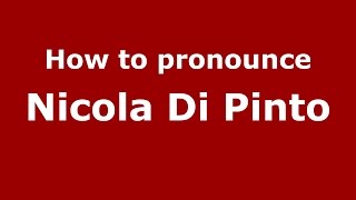 How to pronounce Nicola Di Pinto