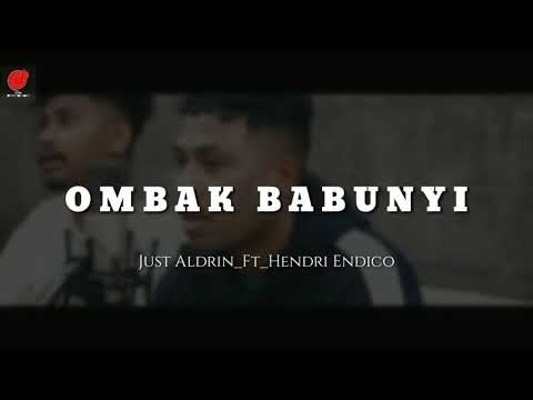 Ombak babunyi_-_Just aldrin_Ft_Hendri endico_(Official Music)