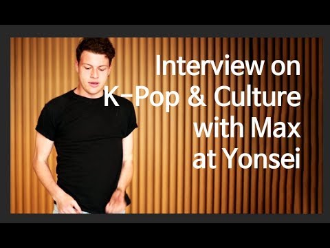 Interview on K-Pop & Korean Culture with Max at Yonsei