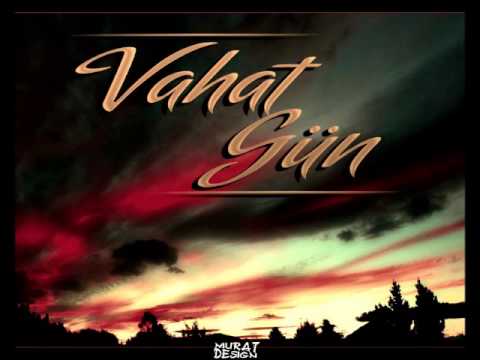 Vahat -  Gün
