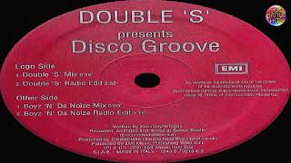 Double 'S' - Disco Groove (Boyz 'N' Da Noize Remix)