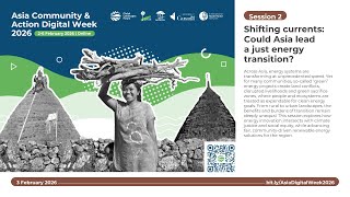 Session 2: Shifting currents:  Could Asia lead  a just energy  transition?