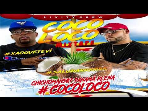 Coco Loco Mixtape @LIVITYCREW507  #Saludarrr #Xaoquetevi