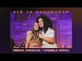 Rebeca Carvalho + Gabriela Rocha - Até Te Encontrar (Ao Vivo)