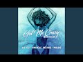 Got Me Crazy (No Better Love) (feat. K Michelle, Rick Ross, Fabolous)