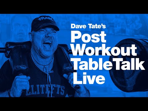Dave Tate's TABLE TALK- Live Q&A