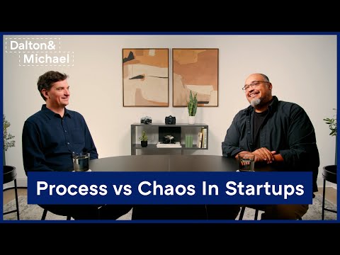 Process vs Chaos In Startups