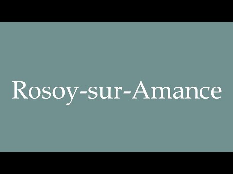 How to Pronounce ''Rosoy-sur-Amance'' Correctly in French