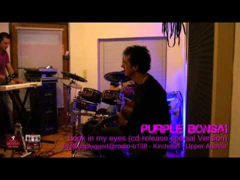 PURPLE BONSAI -  look in my eyes (live&unplugged)