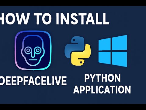 How to Install DeepFaceLive on Windows: A Step-by-Step Python Guide