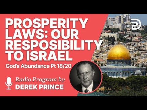God's Abundance 18 of 20 - Our Responsibility to Israel