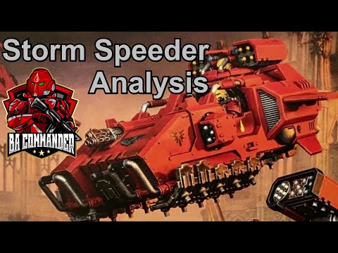 Storm Speeder - Comparison & Analysis (+Mathhammer)