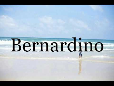 How To Pronounce Bernardino🌈🌈🌈🌈🌈🌈Pronunciation Of Bernardino