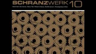 Schranzwerk 10 Sven Dedek & Alex Bau - Rauscheengel 1