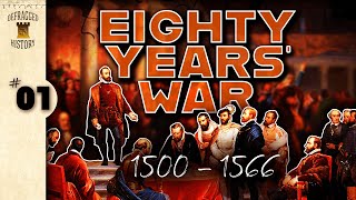 Eighty Years' War (1500 - 1566) Ep. 1 - Before the Storm