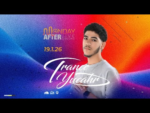 MONDAY AFTER Live Sessions - Trance Yucahr - 19.1.26