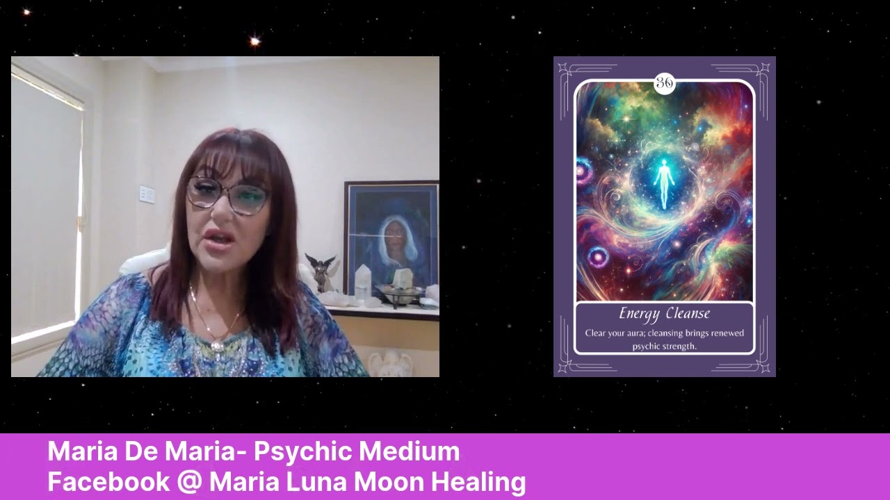 Card 36: Energy Cleanse - Maria De Maria | Psychic Medium