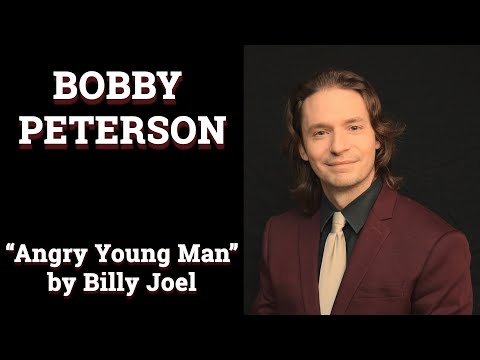 Bobby Peterson - "Angry Young Man" (Billy Joel)