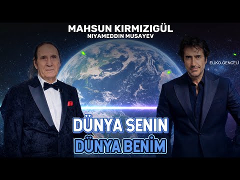Mahsun KırmızıGül - Dünya Senin Dünya Benim - By Teymur Qenberov /Niyameddin Musayev Dunya Hec Kimin