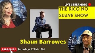 Welcome to The Rico No Suave Talk Show Live  with  Shaun Barrowes!