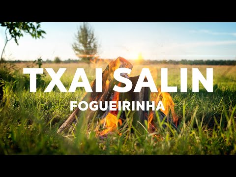 Txai Salin - Fogueirinha (Música de rezo)