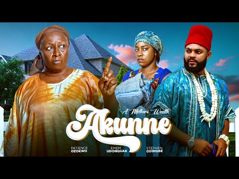 AKUNNE (Mothers wealth) - Patience Ozokwor / stephen odimgbe / emem udonquak