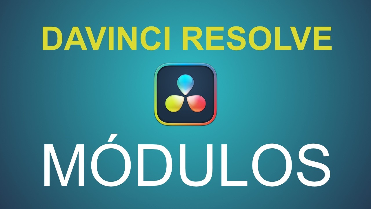 3. Los Módulos en Davinci Resolve