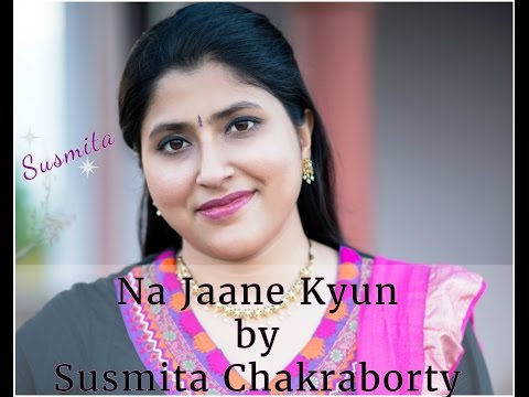 Na Jaane Kyun Hota Hai cover by Susmita Chakraborty (Original: Lata Mangeshkar)