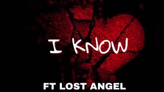 Lost Angel- I know (Prod.by.PlugozBeatz &amp; JTKProBeats)