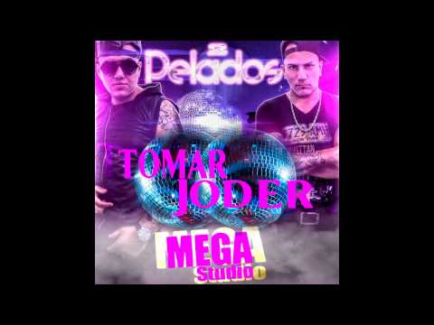2 PELADOS - TOMAR JODER (Prod. By MEGA Studio)