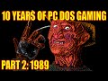 10 Years Of DOS Gaming 1989