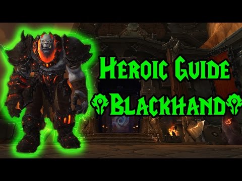 Heroic/Normal Blackhand Guide - Blackrock Foundry 6.0.3 | Fierce Guild